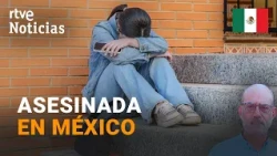 Young woman murdered in Mexico while on exchange program | RTVE News