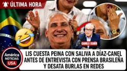 LIS CUESTA PEINA CON SALIVA A DÍAZ-CANEL ANTES DE ENTREVISTA CON PRENSA BRASILEÑA Y DESATA BURLAS