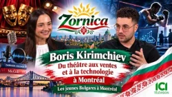 Zornica | Boris Kirimchiev : Du théâtre aux ventes et à la technologie à Montréal
