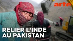 La route : une artère dans l'Himalaya | Documentaire | ARTE