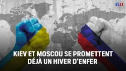 Kyiv and Moscow are already bracing for a hellish winter｜LCI
