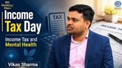 DD Morning Show | Income Tax Day | Income Tax and Mental Health | Vikas Sharma