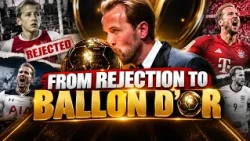 Harry Kane: From Rejection to Ballon d’Or Glory | The Journey Explained