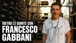 Dietro le quinte con Francesco Gabbani
