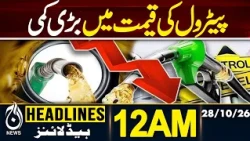 Pakistan Afghanistan Border Update | Angura Adda | Petrol Diesel Prices  12AM HEADLINES 28 OCT 2026
