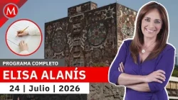 UNAM suspends enrollment following exam controversy | Elisa Alanís, July 24, 2026