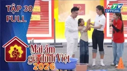 Mái Ấm Gia Đình Việt 2026 | Tập 30 (24/7/2026)