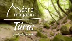 Vadregényes kalandtúra a Szakadás-árokban- Mátra Magazin 2026.