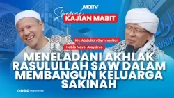 EMULATING THE CHARACTER OF THE PROPHET PBUH IN BUILDING A SAKINAH FAMILY | MABIT STUDY