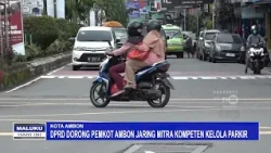 DPRD DORONG PEMKOT AMBON JARING MITRA KOMPOTEN KELOLA PARKIR - MHI 25/04/2026
