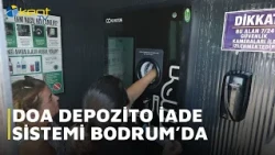 NATURE DEPOSIT RETURN SYSTEM IS IN BODRUM