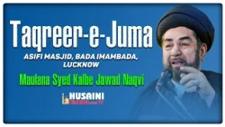 TAQREER E JUMA | MAULANA SYED KALBE JAWAD NAQVI | 2 OCTOBER 2026 | HUSAINI CHANNEL