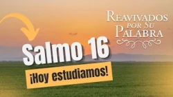 Psalm 16: There Is No True Happiness Outside of God | Revived by His Word | #RPSP 2026