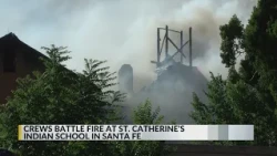 Crews battle fire at St. Catherine's Indian School in Santa Fe