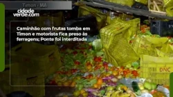 Caminhão com frutas tomba em Timon e motorista fica preso às ferragens; Ponte foi interditada