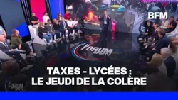 FORUM BFMTV - Taxes, lycées : le jeudi de la colère