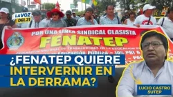 Lucio Castro of SUTEP: "José María Balcázar seems to be a partner of Fenatep"