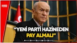 MHP Leader Devlet Bahçeli Calls for 'Treasury Share' for Özgür Özel and His Team