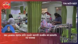 SRI LANKA: DENGUE FEVER OUTBREAK KILLS 49 PEOPLE