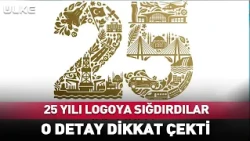 25 Yılı Logoya Sığdırdılar! O Detay Dikkat Çekti...