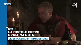 "L'apostolo Pietro e l'ultima cena" - Stasera 29 giugno in prima serata su TV2000