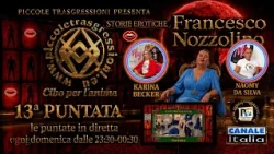 Cibo per l’Anima – Piccole Trasgressioni | 13ª Puntata - Storie Erotiche e Consegna targa a K.Becker