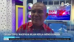27 JULI 2026 CEGAH TPPO WASPADA IKLAN KERJA MENGGIURKAN