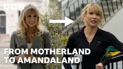 The Evolution of Amanda: Motherland to Amandaland - BBC
