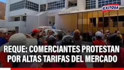 🔴🔵 Chiclayo: Reque merchants protest high fees at the new Mercado Modelo