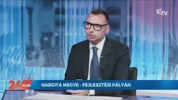 24plusz: Fejlesztési pályán Hargita megye