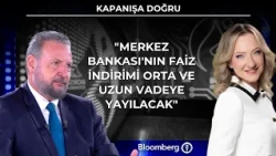 Kapanışa Doğru - "Merkez Bankası'nın faiz İndirimi orta ve uzun vadeye yayılacak" | 23 Temmuz 2026
