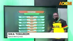 Sika Tokurom: Special Betting Odds - Sports Arena on Adom TV (15-08-26)