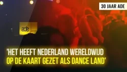 ADE 30 jaar: hoe groeide het uit tot grootste dansmarathon ter wereld?
