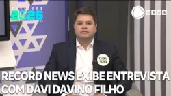 Eleições 2026: Record News exibe entrevista com Davi Davino Filho (Republicanos/AL)