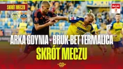 HIGHLIGHTS: ARKA GDYNIA VS. BRUK-BET TERMALICA | BETCLIC 1 LIGA, MATCHDAY 12. FIGHTING FOR AIR AN...