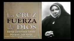 Santa Genoveva Torres Morales 2da Parte