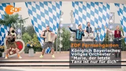 Königlich Bayerisches Vollgas Orchester – Marie, der letzte Tanz ist nur für dich |ZDF-Fernsehgarten