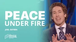Protect Your Peace | Joel Osteen | The Miracle Channel Podcast