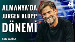 SON DAKİKA | Jürgen Klopp, Almanya Milli Takımı Teknik Direktörlük Görevine Getirildi