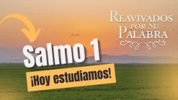 Psalm 1: The Path of Those Who Choose God | Revived by His Word | #RPSP 2026
