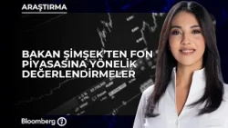 Minister Şimşek's Assessments on the Fund Market