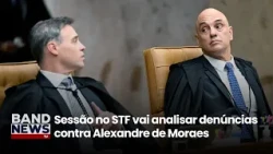 Sessão no STF com decisão de Fachin sera aberta à imprensa | BandNews TV