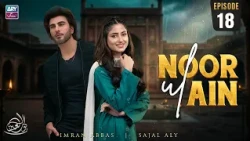 Noor ul Ain Episode 18 | Sajal Aly | Imran Abbas | ARY Zindagi Drama