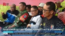 AUGUST 31, 2026 LONAM VILLAGE COMES TOGETHER TO CELEBRATE INDONESIA'S INDEPENDENCE DAY IN SAMBAS