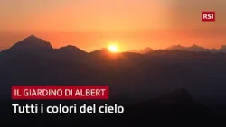 Why Does the Sky Turn Red? The Secret of Sunrises and Sunsets | Il Giardino di Albert | RSI