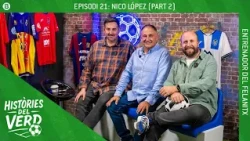 HISTÒRIES DEL VERD EP. 21 - NICO LÓPEZ, ENTRENADOR DEL FELANITX