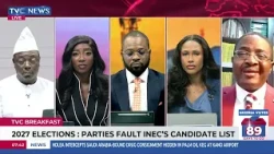 2027 Elections: Parties Fault INEC's Candidate List