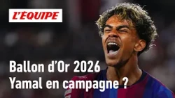 2026 Ballon d'Or: Why Lamine Yamal is going on the offensive against Kylian Mbappé