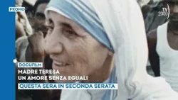 "Mother Teresa - A Love Without Equal" - Tonight, July 2, late night on TV2000
