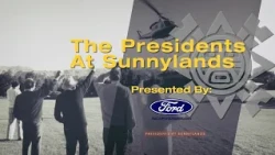 Meet The Presidents Who Defined The Annenberg Estate |The Presidents At Sunnylands